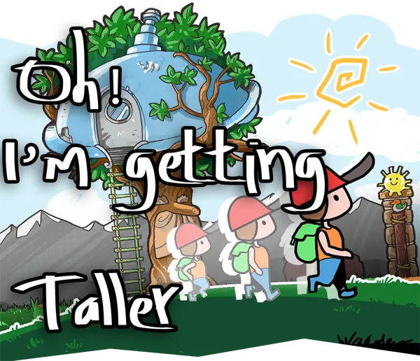 Oh! I’m Getting Taller!
