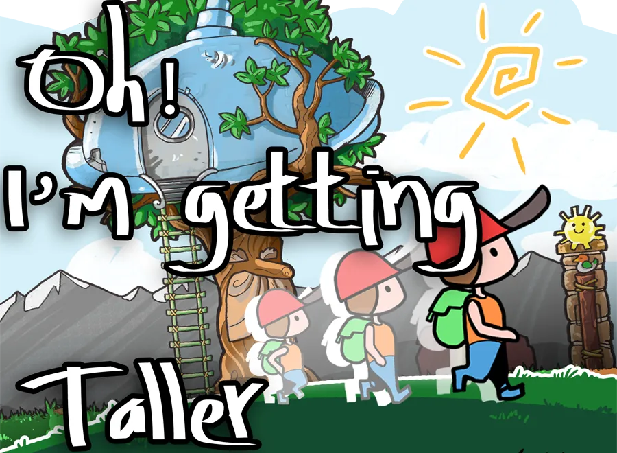 Oh! I’m Getting Taller!